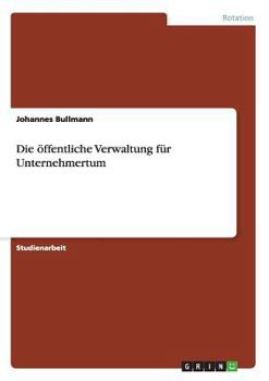 Paperback Die öffentliche Verwaltung für Unternehmertum [German] Book