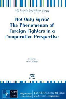 Paperback Not Only Syria? The Phenomenon of Foreign Fighters in a Comparative Perspective Book