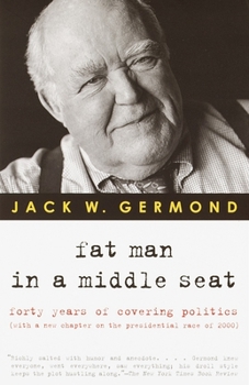 Paperback Fat Man in a Middle Seat: Forty Years of Covering Politics Book