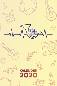 KALENDER 2020: A5 Musikinstrumente Terminplaner für Corno Spieler mit DATUM - 52 Kalenderwochen für Termine & To-Do Listen - Horn Spieler ... Jahreskalender Blaskonzert (German Edition)