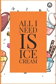 Ice cream Journal: I scream, you scream, we all scream for ice cream! Everyone loves ice cream journal book, 120 page, 6" x 9"