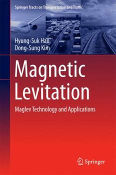 Hardcover Magnetic Levitation: Maglev Technology and Applications Book