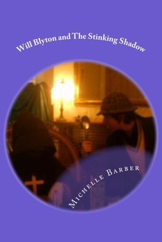 Will Blyton and The Stinking Shadow: The Alternative Detective.