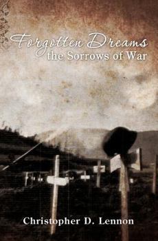 Paperback Forgotten Dreams the Sorrows of War Book