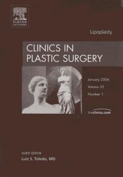 Hardcover Lipoplasty, An Issue of Clinics in Plastic Surgery (The Clinics: Surgery) (Volume 33-1) Book