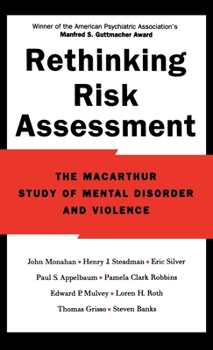Hardcover Rethinking Risk Assessment: The MacArthur Study of Mental Disorder and Violence Book