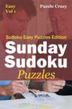 Paperback Sunday Sudoku Puzzles (Easy) Vol 1: Sudoku Easy Puzzles Edition Book