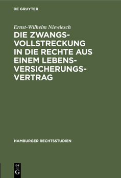Hardcover Die Zwangsvollstreckung in Die Rechte Aus Einem Lebensversicherungsvertrag [German] Book