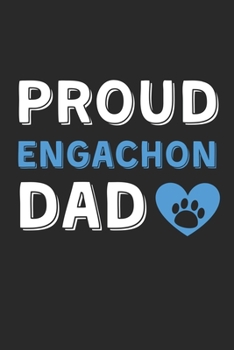 Paperback Proud Engachon Dad: Lined Journal, 120 Pages, 6 x 9, Engachon Dog Dad Gift Idea, Black Matte Finish (Proud Engachon Dad Journal) Book