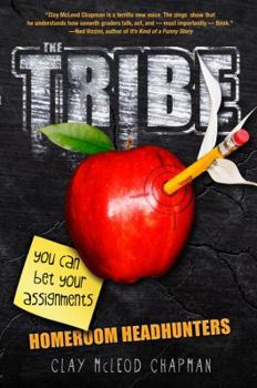 The Tribe: Homeroom Headhunters - Book #1 of the Tribe