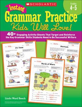 Paperback Instant Grammar Practice Kids Will Love! Grades 4-5 Book
