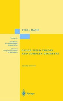 Hardcover Gauge Field Theory and Complex Geometry Book