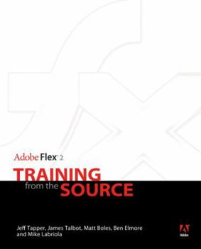 Paperback Adobe Flex 2: Training from the Source [With CDROM] Book