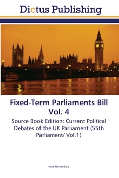Paperback Fixed-Term Parliaments Bill Vol. 4 Book