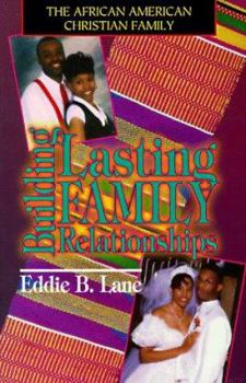 Paperback The African-American Christian Family: Building Lasting Family Relationship Book