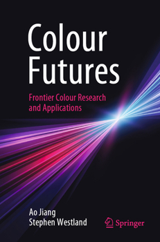 Paperback Colour Futures: Frontier Colour Research and Applications Book