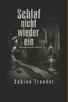 Schlaf nicht wieder ein: Ein harter Medizinhorror-Thriller aus Volmarstein (German Edition)