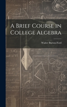 Hardcover A Brief Course in College Algebra Book