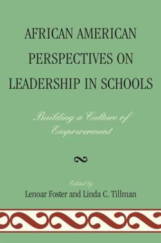 Hardcover African American Perspectives on Leadership in Schools: Building a Culture of Empowerment Book