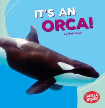 It's an Orca! - Book  of the Polar Animals