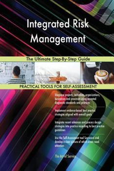 Paperback Integrated Risk Management The Ultimate Step-By-Step Guide Book
