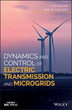 Hardcover Dynamics and Control of Electric Transmission and Microgrids Book