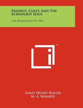 Paperback Erasmus, Colet, and the Schoolboy Jesus: The Renaissance V9, 1962 Book