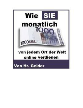 Paperback Wie Sie 1000 Euro von jedem Ort der Welt online verdienen [German] Book