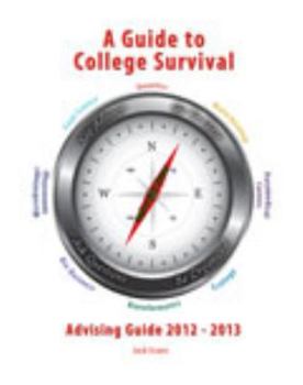 Paperback A Guide to College Survival: 2012-2013 Book