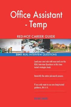 Office Assistant - Temp RED-HOT Career Guide; 2541 REAL Interview Questions