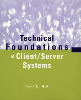Paperback Technical Foundations of Client/Server Systems Book