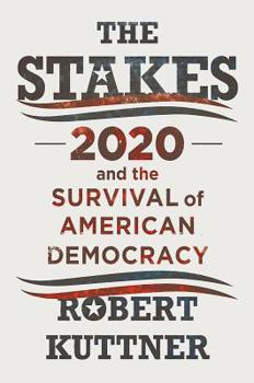Hardcover The Stakes: 2020 and the Survival of American Democracy Book