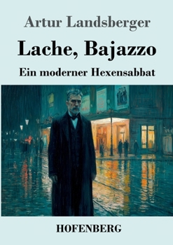 Lache, Bajazzo: Ein moderner Hexensabbat (German Edition)