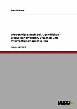 Paperback Drogenmissbrauch bei Jugendlichen - Erscheinungsformen, Ursachen und Interventionsmöglichkeiten [German] Book