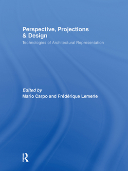 Hardcover Perspective, Projections and Design: Technologies of Architectural Representation Book