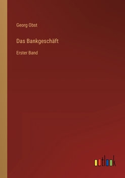 Paperback Das Bankgeschäft: Erster Band [German] Book