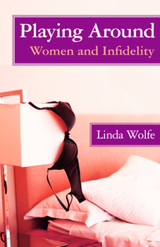 Paperback Playing Around: Women and Infidelity Book
