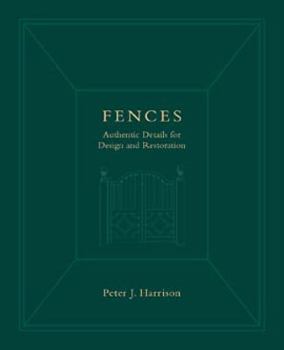 Hardcover Fences: Authentic Details for Design and Restoration Book