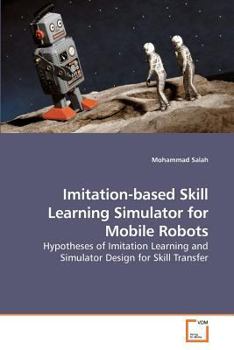 Paperback Imitation-based Skill Learning Simulator for Mobile Robots Book