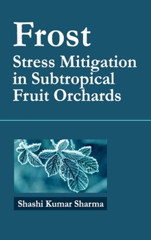 Hardcover Frost: Stress Mitigation In Subtropical Fruit Orchards Book