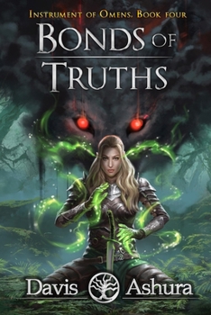 Bonds of Truths - Book #4 of the Instrument Of Omens