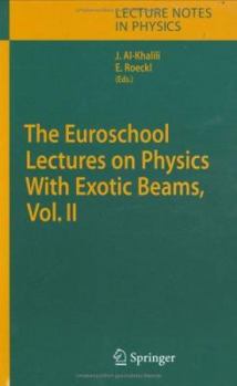 Hardcover The Euroschool Lectures on Physics with Exotic Beams, Vol. II Book