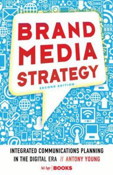 Hardcover Brand Media Strategy: Integrated Communications Planning in the Digital Era Book