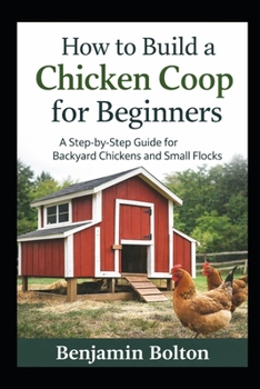 Paperback How to Build a Chicken Coop for Beginners Book