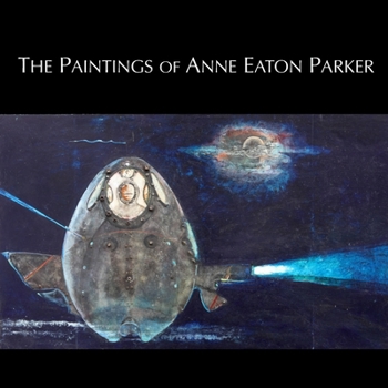 Paperback The Paintings of Anne Eaton Parker Book