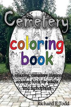 Paperback Cemetery Coloring Book: A Cemetery Inspired Coloring Book for Taphophiles Book