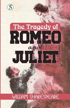 The Tragedy of Romeo and Juliet