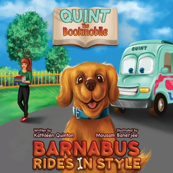 Paperback Quint the Bookmobile: Barnabus Rides in Style Book