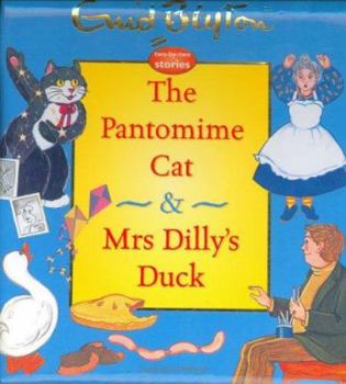 Hardcover The Pantomime Cat & Mrs. Dillys Duck Book