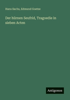 Paperback Der hürnen Seufrid, Tragoedie in sieben Acten [German] Book